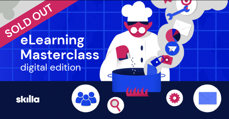 eLearning Masterclass digital edition SOLD OUT | Skilla